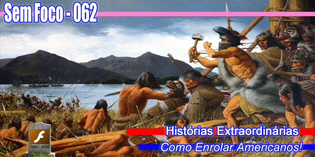 SF 062 – Histórias Extraordinárias - Como Enrolar Americanos!